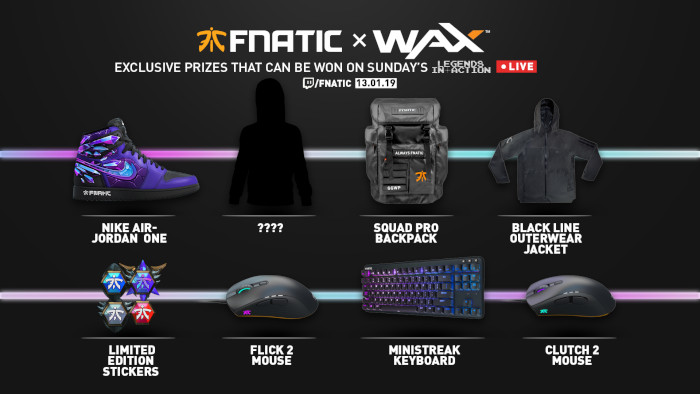 Fnatic xWax memorabilia and rewards.